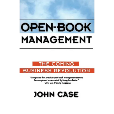 Open-Book Management: Coming Business Revolution, the