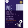 Poe and the Subversion of American Literature: Satire, Fantasy, Critique