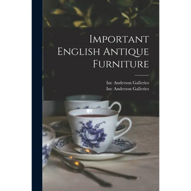 Important English Antique Furniture