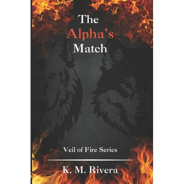 The Alpha's Match: Veil of Fire Series