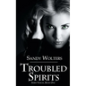 Troubled Spirits