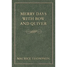 Merry Days with Bow and Quiver