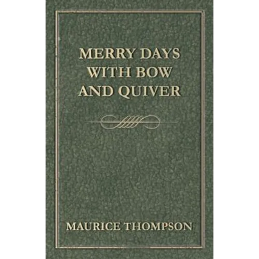 Merry Days with Bow and Quiver