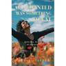 All I Wanted Was Something To Eat: Moving With Purpose