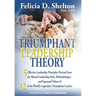 Triumphant Leadership Theory: Five Effective Leadership Principles Derived from the Shared Leadership Style, Methodologies, and Espoused Values of 12