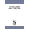 A Practical Treatise On Railway Curves and Location, For Young Engineers... by William F. Shunk ...