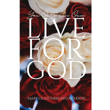 You Only Live Once: Live for God