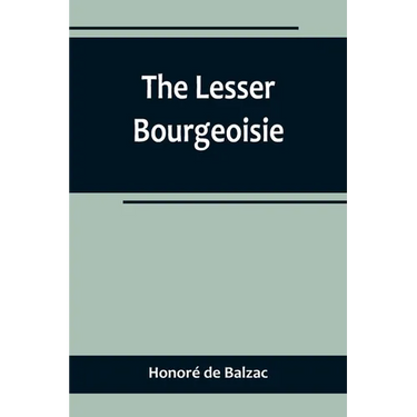 The Lesser Bourgeoisie