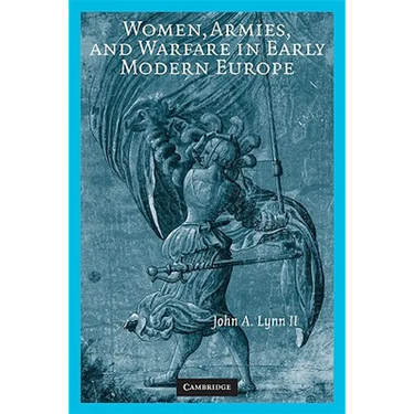 Women, Armies, and Warfare in Early Modern Europe