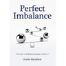 Perfect Imbalance: The Key To Enabling Business-Centric IT