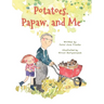 Potatoes, Papaw, and Me
