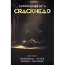 Confessions of a Crackhead
