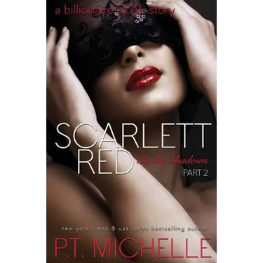 Scarlett Red: A Billionaire SEAL Story, Part 2