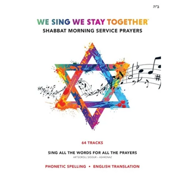 We Sing We Stay Together: Shabbat Morning Service Prayers
