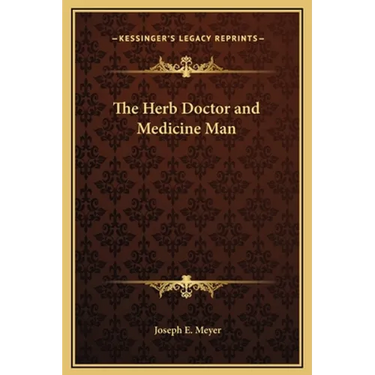 The Herb Doctor and Medicine Man
