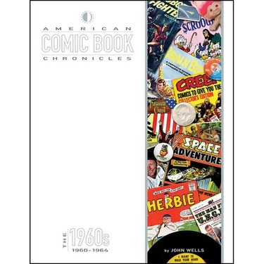 American Comic Book Chronicles: The 1960s Volume One: 1960-1964