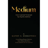 Medium: How I Learned to Accept my Psychic Abilities