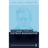 Wayfinding with Dietrich Bonhoeffer: Off the Beaten Path and Into the Kingdom
