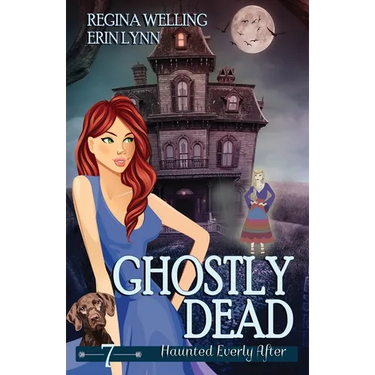 Ghostly Dead: A Cozy Mystery with a Ghostly Twist