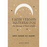Faith Versus Materialism: The Message of Surat ul Kahf