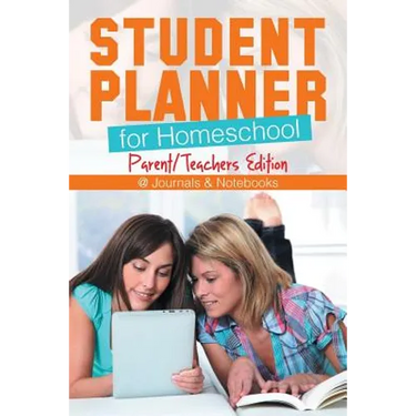 Student Planner for Homeschool (Parent/Teachers Edition)