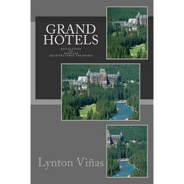 Grand Hotels: Reflections on Timeless Architectural Treasures