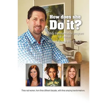 How Does She DO IT?: "Real answers and examples of how to transform your body at any age"