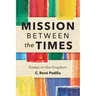 Mission Between the Times: Essays on the Kingdom