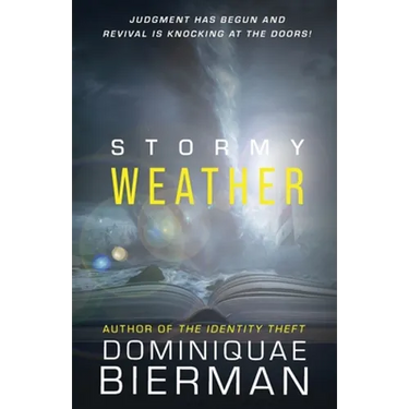 Stormy Weather: Judgment has Begun and Revival is Knocking at the Doors!