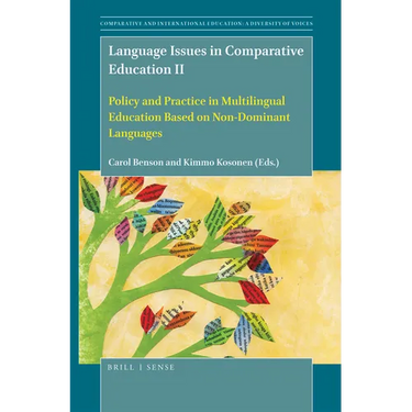 Language Issues in Comparative Education II: Policy and Practice in Multilingual Education Based on Non-Dominant Languages