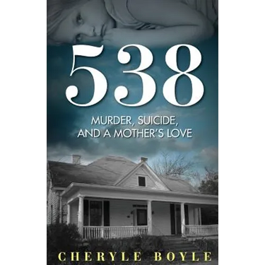 538: Murder, Suicide and A Mother's Love