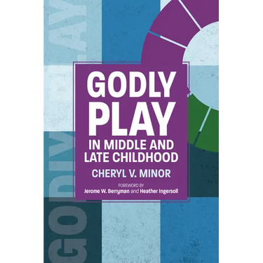 Godly Play in Middle and Late Childhood