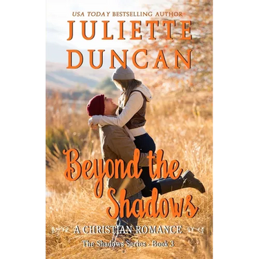 Beyond the Shadows: A Christian Romance