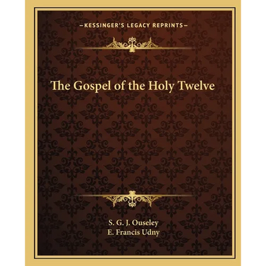 The Gospel of the Holy Twelve