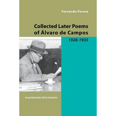 Collected Later Poems of Alvaro de Campos: 1928-1935