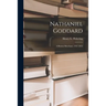 Nathaniel Goddard: a Boston Merchant, 1767-1853