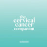 The Cervical Cancer Companion