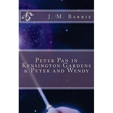 Peter Pan in Kensington Gardens & Peter and Wendy
