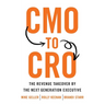 CMO to CRO: The Revenue Takeover by the Next Generation Executive