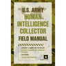 U.S. Army Human Intelligence Collector Field Manual