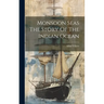 Monsoon Seas The Story Of The Indian Ocean