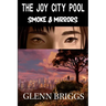 The Joy City Pool Smoke & Mirrors