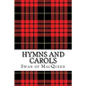 Hymns and Carols: Forty Tunes for the Bagpipes and Practice Chanter