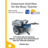 Classroom Activities for the Busy Teacher: VEX IQ with VEXcode IQ Blocks