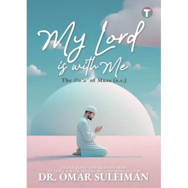 My Lord is with Me: The Du'a of Musa (a.s.)