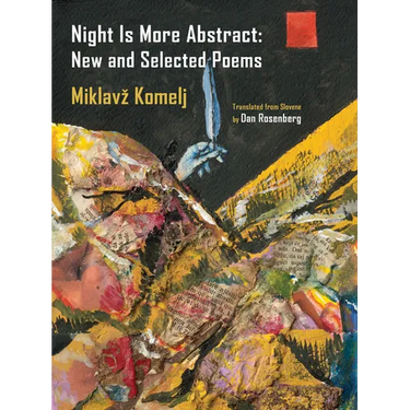 Night Is More Abstract: New and Selected Poems