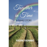 Together in Time: A Family Story
