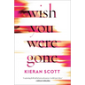 Wish You Were Gone