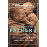 The Collected Wisdom of Fathers: Creating Loving Bonds That Last a Lifetime