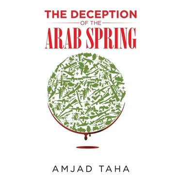 The Deception of the Arab Spring